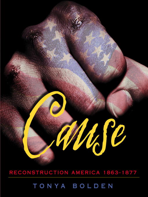Title details for Cause by Tonya Bolden - Available